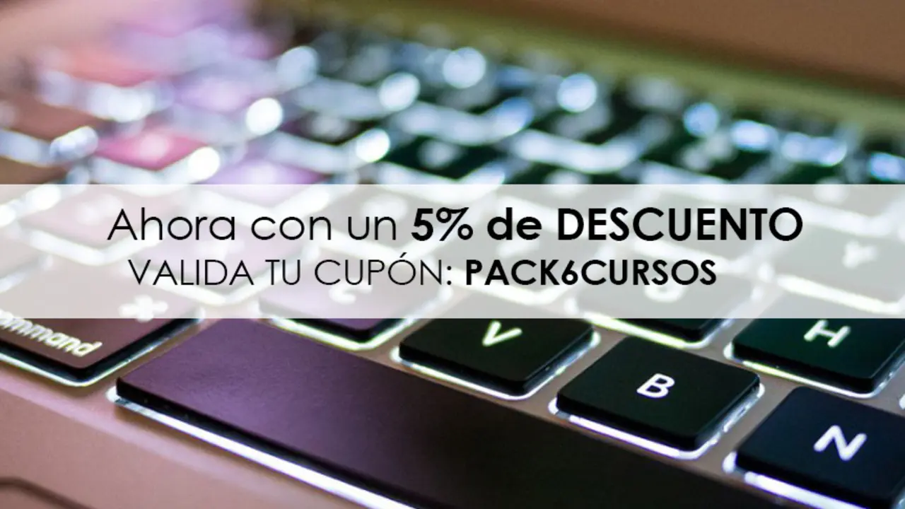 Conseguirás un 5% de descuento usando tu cupón PACK6CURSOS antes del 30 de septiembre