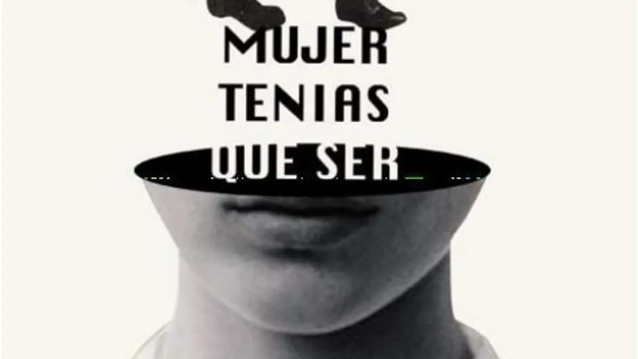 Mujer tenías que ser
